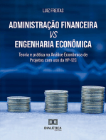 Administração Financeira vs Engenharia Econômica: teoria e prática na Análise Econômica de Projetos com uso da HP-12C