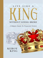 Live Like A King Without Going Broke - A Simple Guide To Financial Victory: Live Like A King Bundle, #1