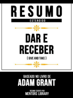 Resumo Estendido: Dar E Receber (Give And Take) - Baseado No Livro De Adam Grant