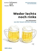 Weder lechts noch rinks: 101 Kolumnen aus der Neuen Zürcher Zeitung