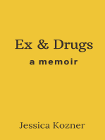 Ex & Drugs: A Memoir