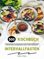 Intervallfasten Kochbuch: 500 kalorienarme Rezepte zum Stoffwechsel-Boost und Fettverbrennung (Intermittierendes Fasten leicht gemacht: Gesund Abnehmen mit 16:8 oder 5:2 - effektiv und nachhaltig!)