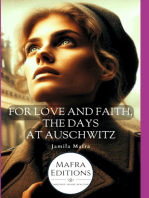 For Love And Faith, The Days At Auschwitz (english Edition)