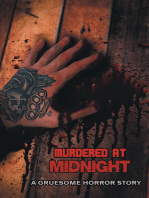 Murdered at Midnight: A Gruesome Horror Story