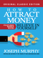 How to Attract Money Features Bonus Book: Believe in Yourself: Original Classic Edition