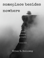 Someplace Besides Nowhere: A quest. A mystery. A tragedy. A true story.