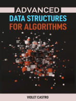 ADVANCED DATA STRUCTURES FOR ALGORITHMS: Mastering Complex Data Structures for Algorithmic Problem-Solving (2024)
