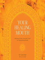 Your Healing Mouth: Unlocking Ancient Ayurvedic Secrets for Optimal Dental Health
