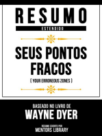 Resumo Estendido - Seus Pontos Fracos (Your Erroneous Zones) - Baseado No Livro De Wayne Dyer