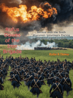 Rufus Dawes of the Iron Brigade: Service with the Sixth Wisconsin Volunteers During the American Civil War: [Illustrated Edition]