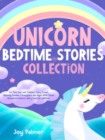 Unicorn Bedtime Stories Collection: Let Your Kids and Toddlers Enjoy Sweet Relaxing Dreams Throughout the Night With These Wonderful Unicorn Fairy Tales for Children.