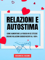 Relazioni e autostima: Come aumentare la fiducia in se stessi e creare relazioni soddisfacenti al 100%