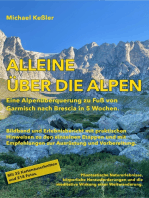 Alleine über die Alpen: Eine Alpenüberquerung zu Fuß. Von Garmisch nach Brescia in 5 Wochen.