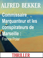 Commissaire Marquanteur et les conspirateurs de Marseille : France Polar