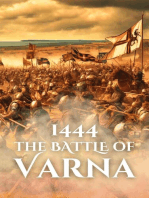 1444: The Battle of Varna: Epic Battles of History