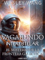 Vagabundo Interestelar: El Misterio de la Frontera Galáctica: Vagabundo Interestelar, #6