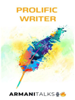 Prolific Writer: A Guide to Master Creative Writing Skills, Generating Unique Ideas on Demand, Content Marketing, Creating your Voice, Edutainment & Growing your Media Empire