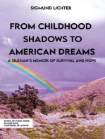 From Childhood Shadows To American Dreams: A Silesian's Memoir Of Survival And Hope