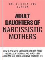 Adult Daughters of Narcissistic Mothers: How to Deal With Narcissist Mothers, Break the Circle of Emotional and Narcissistic Abuse and Self-Doubt, and Love Your Best Life