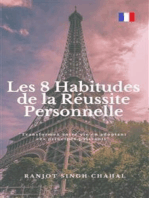 Les 8 Habitudes de la Réussite Personnelle: Transformez votre vie en adoptant ces principes puissants