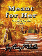 Meant For Her: Intended For Her, #1