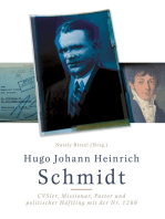 Pfarrer Hugo Johann Heinrich Schmidt: Flugblätter aus dem kirchlichen Untergrund, Brief aus dem KZ und an dei Gestapo, Visionen zu Afrika