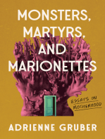 Monsters, Martyrs, and Marionettes: Essays on Motherhood