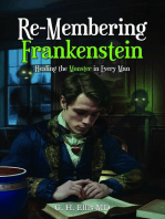 Re-Membering Frankenstein: Healing the Monster in Every Man