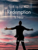 Look Up For Your Redemption Is Near