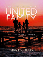 The Strength In A United Family: Vol. 1 The Power of Destiny