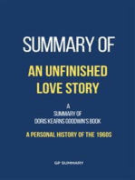 Summary of An Unfinished Love Story by Doris Kearns Goodwin: A Personal History of the 1960s
