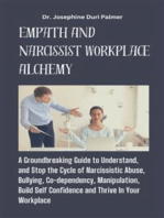 Empath And Narcissist Workplace Alchemy: A Groundbreaking Guide to Understand, and Stop the Cycle of Narcissistic Abuse, Bullying, Co-dependency, Manipulation, Build Self Confidence and Thrive In Your Workplace