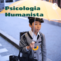 Psicologia Humanista: Carl Rogers e Maria Montessori