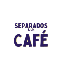 Separados y Un Café