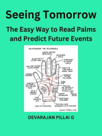Seeing Tomorrow: The Easy Way to Read Palms and Predict Future Events