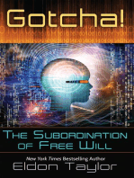 Gotcha!: The Subordination of Free Will