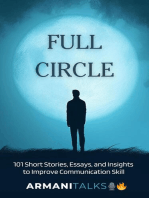 Full Circle: 101 Short Stories, Essays, and Insights to Improve Communication Skills