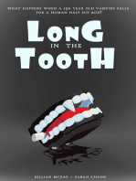 Long in the Tooth