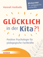 Glücklich in der Kita?!: Positive Psychologie für pädagogische Fachkräfte