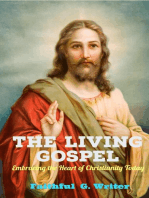 The Living Gospel: Embracing the Heart of Christianity Today: Christian Living: Tales of Faith, Grace, Love, and Empathy, #2