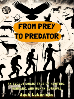 From Prey to Predator: An Evolutionary Tale of Hunting, Warfare, and Human Survival