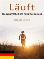 Läuft: Die Wissenschaft und Kunst des Laufens