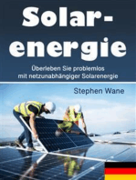 Solarenergie: Überleben Sie problemlos mit netzunabhängiger Solarenergie