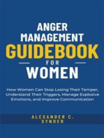 Anger Management Guidebook for Women: How Women Can Stop Losing Their Temper, Understand Their Triggers, Manage Explosive Emotions, and Improve Communication