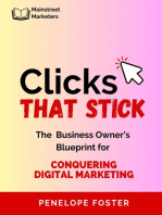 Clicks That Stick: The Business Owner's Blueprint for Conquering Digital Marketing
