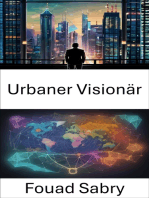 Urbaner Visionär: Urban Visionary und die Wiedergeburt des Stadtlebens, das Erbe von Jane Jacobs