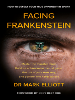 Facing Frankenstein: How to Defeat Your True Opponent in Sport