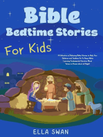 Bible Bedtime Stories For Kids: A Collection of Relaxing Bible Stories to Help Your Children and Toddlers Go To Sleep While Learning Fundamental Christian Moral Values to Dream about all Night!