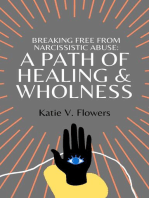 Breaking Free From Narcissistic Abuse: A Path of Healing & Wholeness.