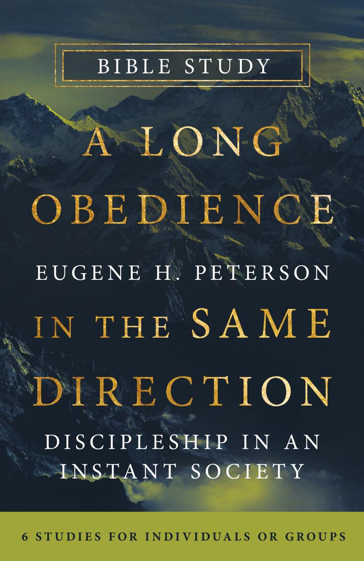 A Long Obedience in the Same Direction Bible Study by Eugene H Peterson ...